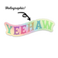 Yeehaw Sticker