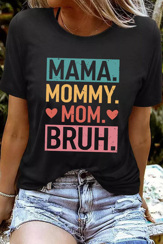 Black MAMA MOMMY MOM BRUH Letter Graphic Tee - Rebel K Collective