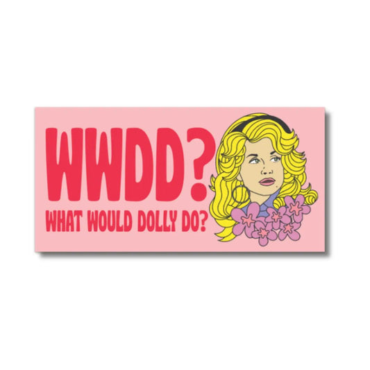 WWDD? What Would Dolly Do? Bumper Sticker - Rebel K Collective